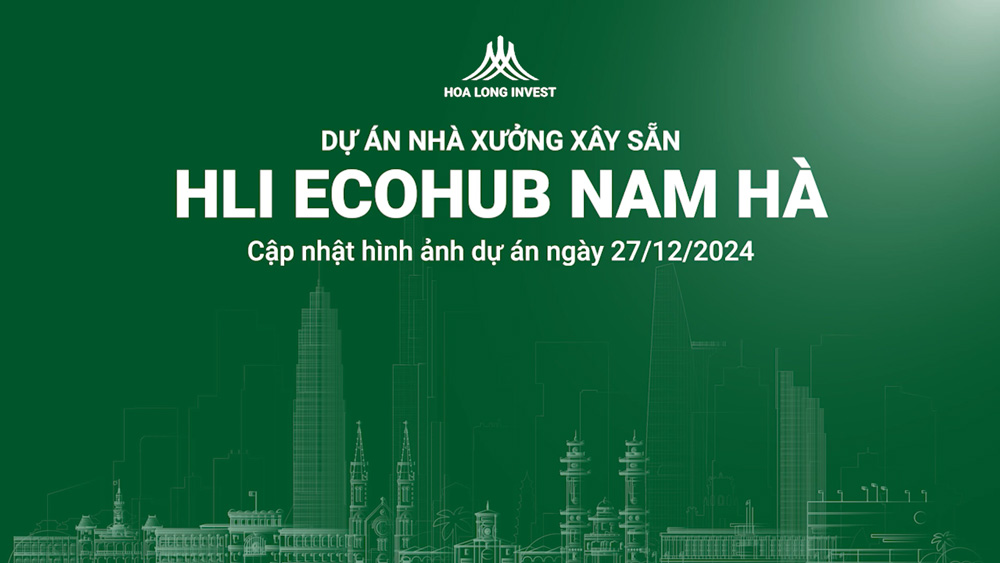 [Video] Cập nhật tiến độ dự án nhà xưởng xây sẵn HLI ECOHUB NAM HÀ mới nhất 27/12