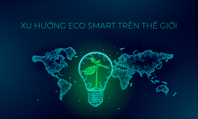 Xu Hướng Eco Smart Trên Thế Giới